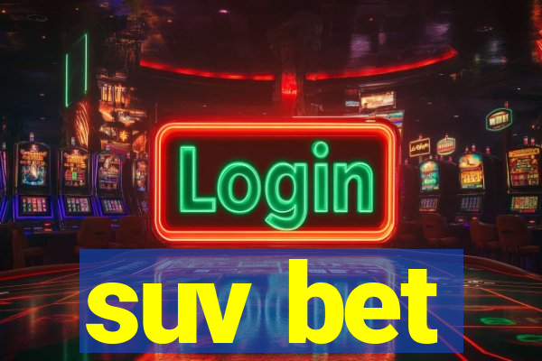 suv bet